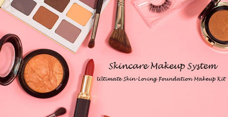 The Skincare Makeup System: Origins of The Ultimate Skin-Loving Foundation Makeup Kit